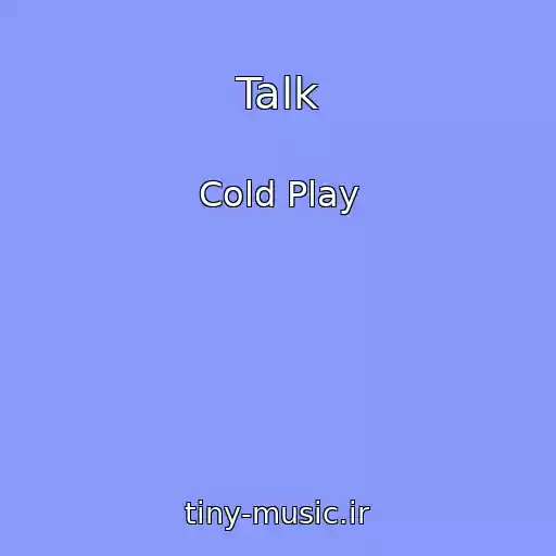 کاور آهنگ Talk از Cold Play