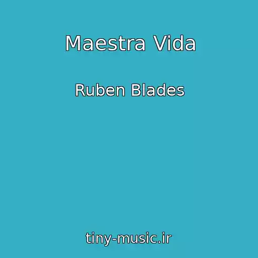 کاور آهنگ Maestra Vida از Ruben Blades