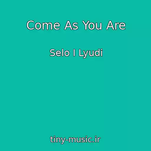 کاور آهنگ Come As You Are از Selo I Lyudi