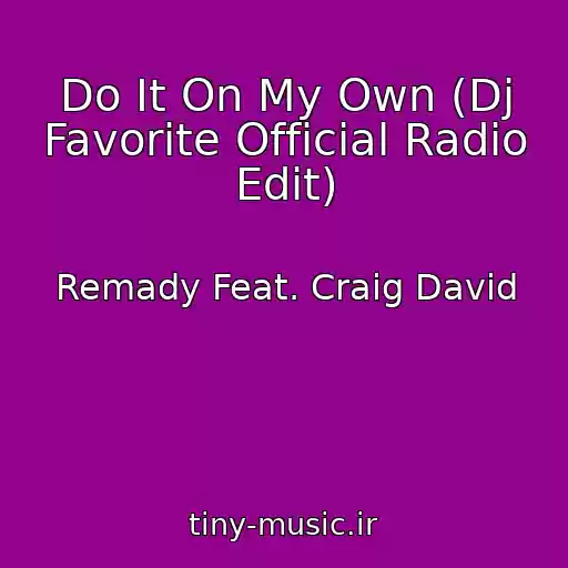 کاور آهنگ Do It On My Own (Dj Favorite Official Radio Edit) از Remady Feat. Craig David