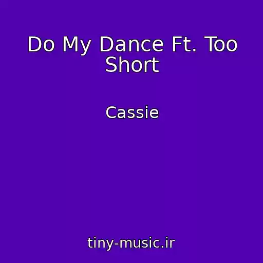 کاور آهنگ Do My Dance Ft. Too Short از Cassie