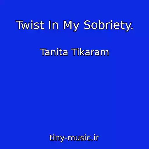 کاور آهنگ Twist In My Sobriety. از Tanita Tikaram