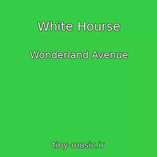 کاور آهنگ White Hourse از Wonderland Avenue