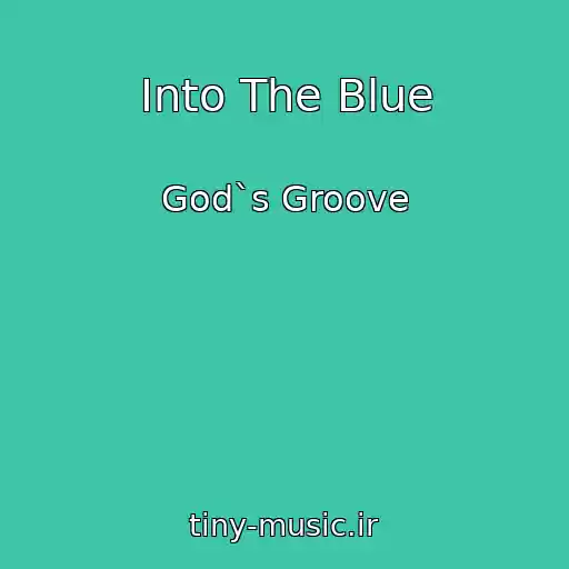 کاور آهنگ Into The Blue از God`s Groove