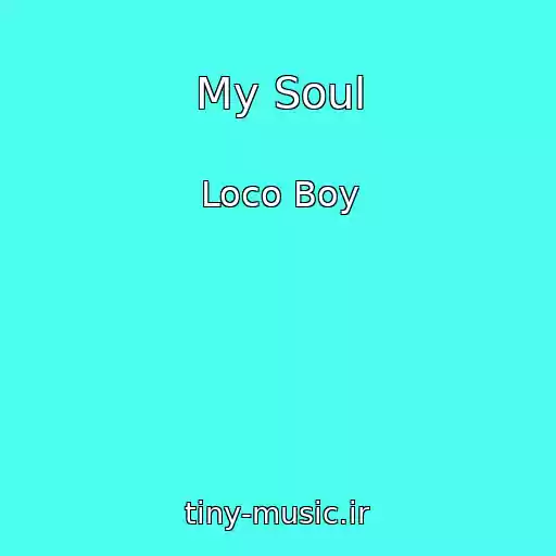 کاور آهنگ My Soul از Loco Boy
