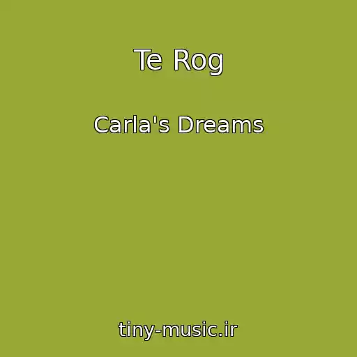کاور آهنگ Te Rog از Carla's Dreams