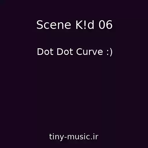 کاور آهنگ Scene K!d 06 از Dot Dot Curve :)