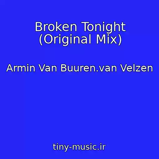 کاور آهنگ Broken Tonight (Original Mix) از Armin Van Buuren.van Velzen