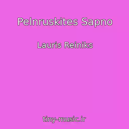 کاور آهنگ Pelnruskites Sapno از Lauris Reiniks