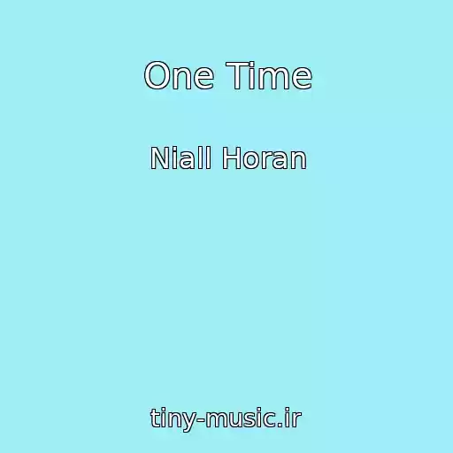 کاور آهنگ One Time از Niall Horan
