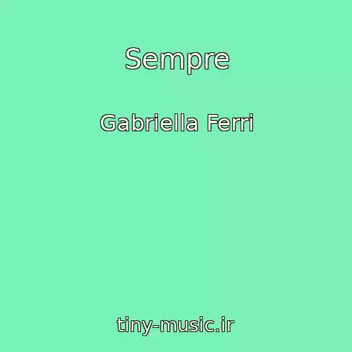 کاور آهنگ Sempre از Gabriella Ferri