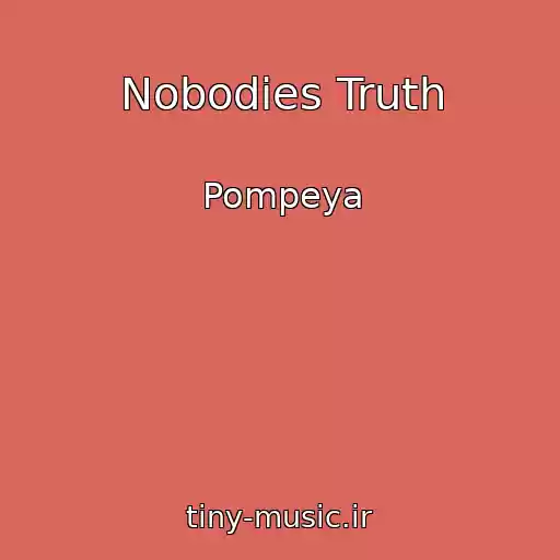 کاور آهنگ Nobodies Truth از Pompeya