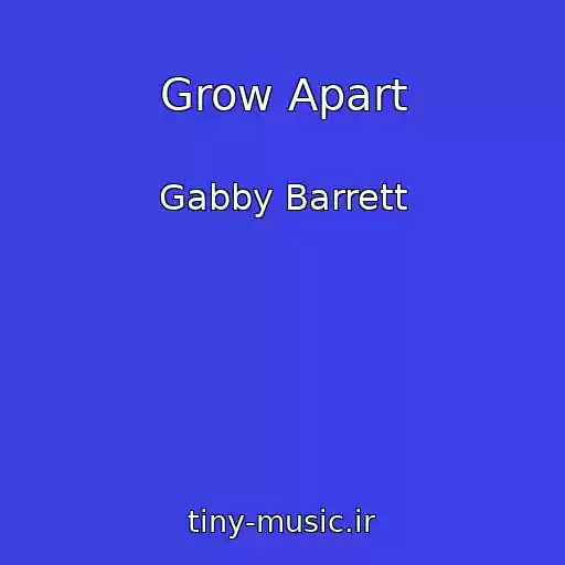کاور آهنگ Grow Apart از Gabby Barrett