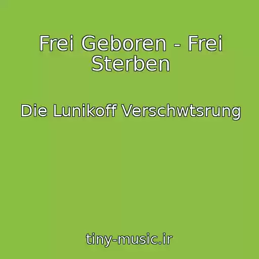 کاور آهنگ Frei Geboren - Frei Sterben از Die Lunikoff Verschwtsrung