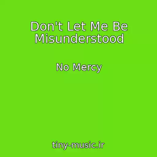 کاور آهنگ Don't Let Me Be Misunderstood از No Mercy