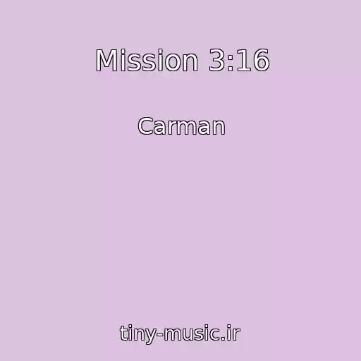 کاور آهنگ Mission 3:16 از Carman