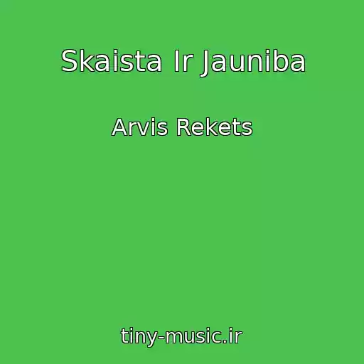کاور آهنگ Skaista Ir Jauniba از Arvis Rekets