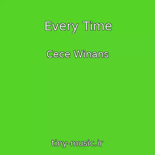 کاور آهنگ Every Time از Cece Winans