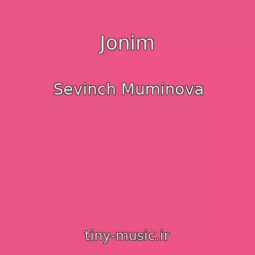 کاور آهنگ Jonim از Sevinch Muminova