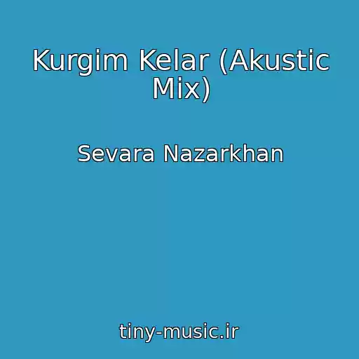 کاور آهنگ Kurgim Kelar (Akustic Mix) از Sevara Nazarkhan