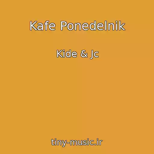 کاور آهنگ Kafe Ponedelnik از Kide & Jc