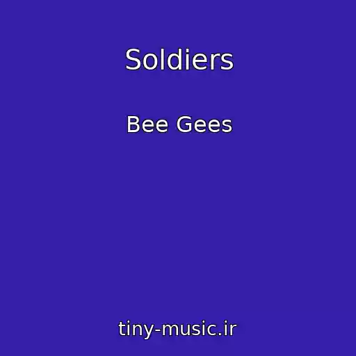 کاور آهنگ Soldiers از Bee Gees
