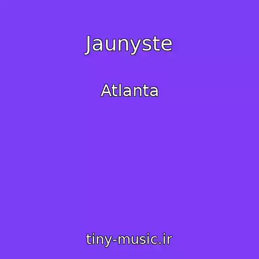 کاور آهنگ Jaunyste از Atlanta