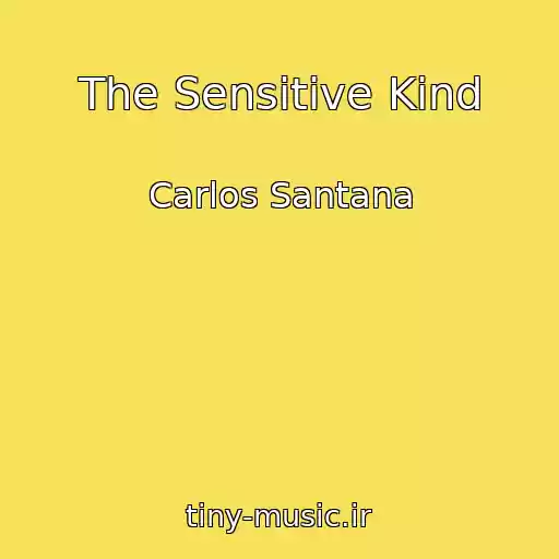 کاور آهنگ The Sensitive Kind از Carlos Santana