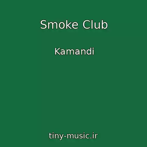 کاور آهنگ Smoke Club از Kamandi