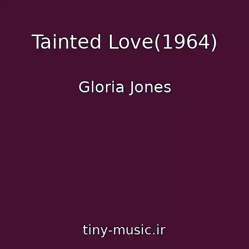 کاور آهنگ Tainted Love(1964) از Gloria Jones