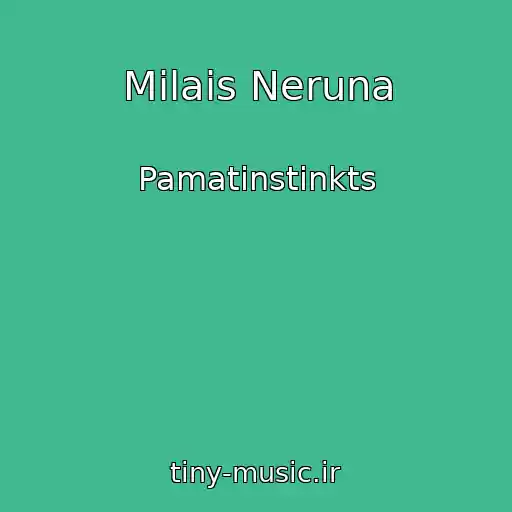 کاور آهنگ Milais Neruna از Pamatinstinkts