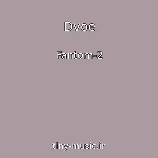 کاور آهنگ Dvoe از Fantom-2
