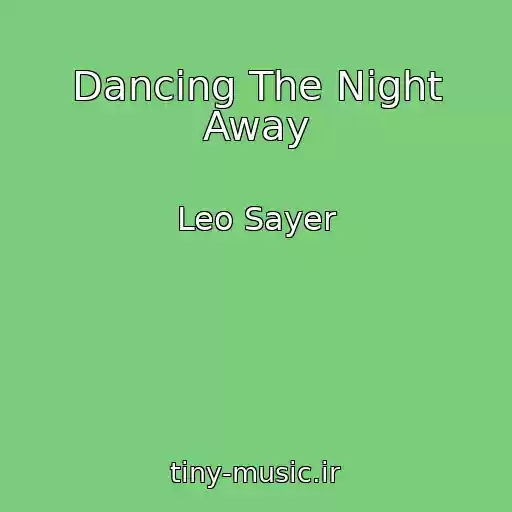 کاور آهنگ Dancing The Night Away از Leo Sayer
