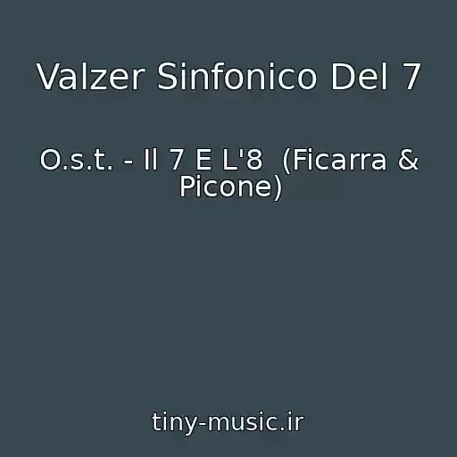 کاور آهنگ Valzer Sinfonico Del 7 از O.s.t. - Il 7 E L'8  (Ficarra & Picone)