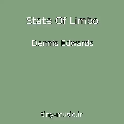 کاور آهنگ State Of Limbo از Dennis Edwards