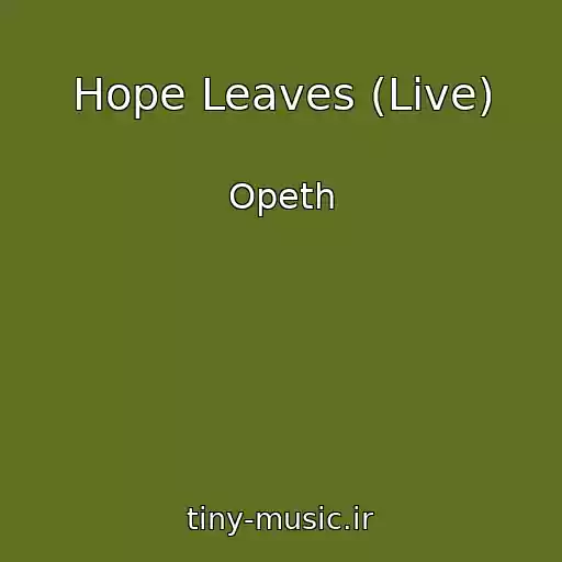 کاور آهنگ Hope Leaves (Live) از Opeth