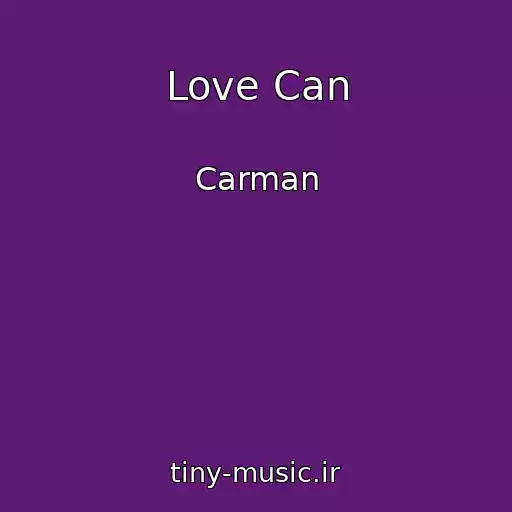 کاور آهنگ Love Can از Carman