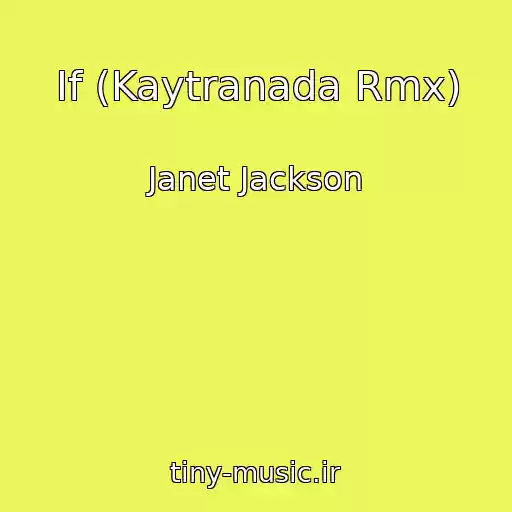 کاور آهنگ If (Kaytranada Rmx) از Janet Jackson