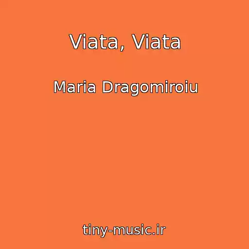 کاور آهنگ Viata, Viata از Maria Dragomiroiu
