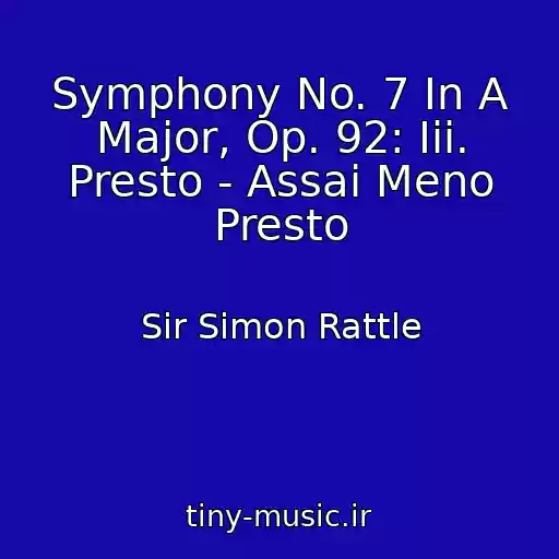 کاور آهنگ Symphony No. 7 In A Major, Op. 92: Iii. Presto - Assai Meno Presto از Sir Simon Rattle