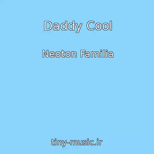 کاور آهنگ Daddy Cool از Neoton Familia