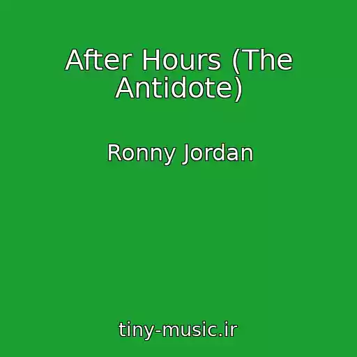 کاور آهنگ After Hours (The Antidote) از Ronny Jordan