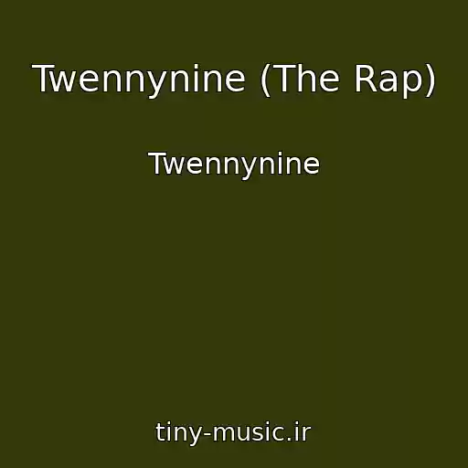 کاور آهنگ Twennynine (The Rap) از Twennynine