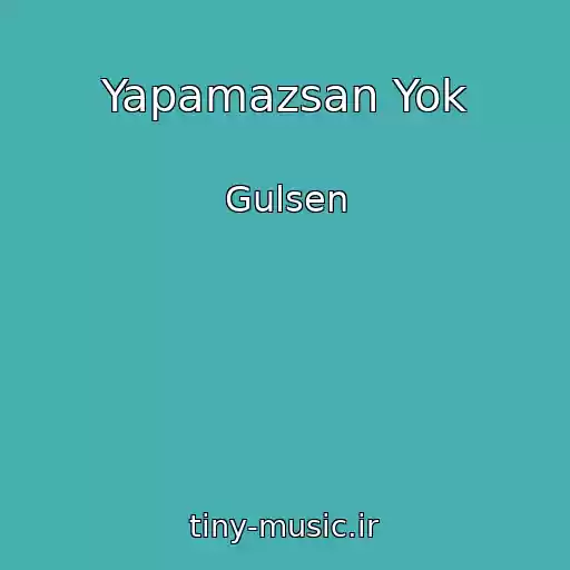 کاور آهنگ Yapamazsan Yok از Gulsen