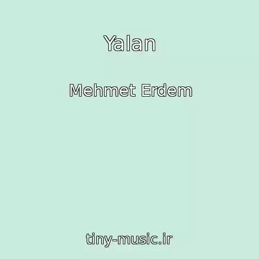 کاور آهنگ Yalan از Mehmet Erdem