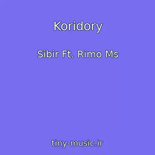 کاور آهنگ Koridory از Sibir Ft. Rimo Ms