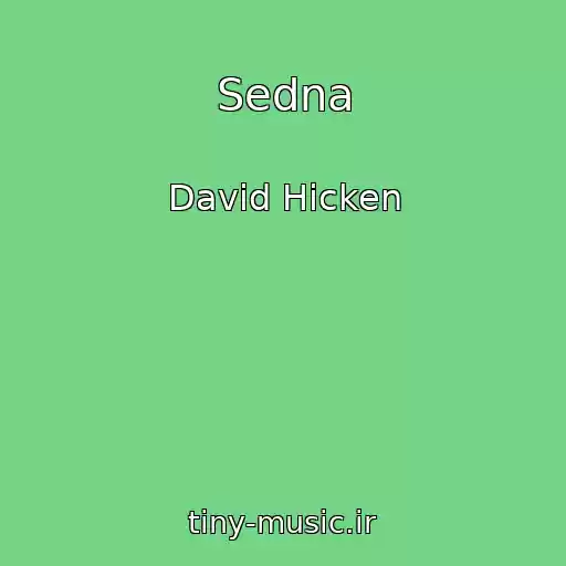 کاور آهنگ Sedna از David Hicken