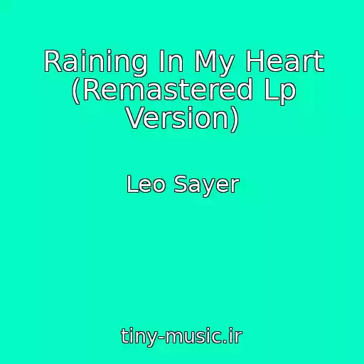کاور آهنگ Raining In My Heart (Remastered Lp Version) از Leo Sayer