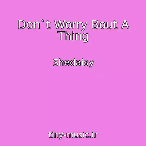 کاور آهنگ Don`t Worry Bout A Thing از Shedaisy