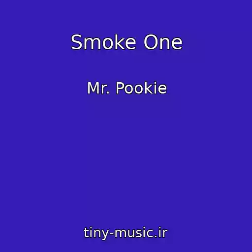کاور آهنگ Smoke One از Mr. Pookie